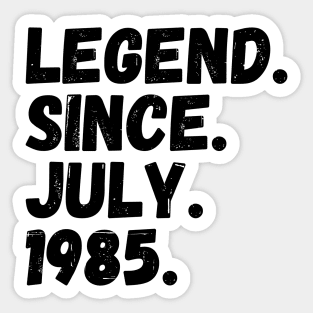 Legend Since July 1985 - Birthday Sticker